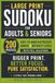 Large Print Sudoku for Adults and Seniors: 200 Easy-to-Hard 9x9 Puzzles Across 3 Difficulty Levels with Full Solutions