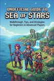 Unofficial Guide to Sea of Stars