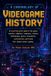 A Libri GmbH A Chronology of Videogame History