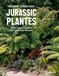 Jurassic Plantes: Composer son jardin luxuriant