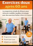 Exercices doux après 60 ans: Le programme simple de 28 jours pour retrouver mobilité, équilibre et énergie avec des exercices faciles à faire à la maison