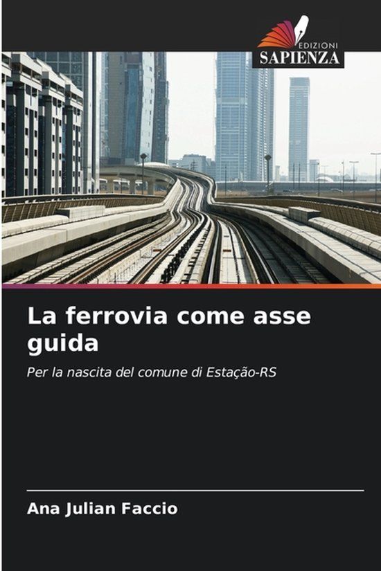 La OmniScriptum SRL La ferrovia come asse guida Paperback