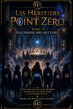 Les Héritiers du Point Zéro: Le Conseil des Auteurs