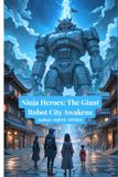 Ninja Heroes: The Giant Robot City Awakens