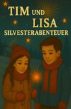 Tim et Lisa Aventure de la Saint-Sylvestre