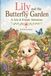 Lily and the Butterfly Garden: A Lily & Friends Adventure