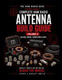 Ham Radio Base Ultimate Antenna Build Guide: Volume 5: Baluns, Ununs, Connectors & Coax