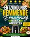 Entzündungshemmende Ernährung aus dem Airfryer: Leckere und gesunde Rezepte für eine entzündungshemmende Ernährung. Einfach und schnell kochen mit dem Airfryer.