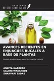 OmniScriptum SRL AVANCÉES RÉCENTES DANS LES BUCCO-DENTIFRICES À BASE DE PLANTES