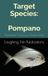 Target Pompano: Mastering the Art and Joy of Pompano Fishing