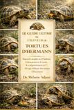 LE Independently Published Le Guide Ultime de l'Éleveur de Tortues d'Hermann