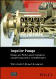 Impeller Wiley-ASME Press Series- Impeller Pumps: Design and Performance Evaluation using Computational Fluid Dynamics