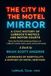 THE CITY IN THE MOTEL MIRROR: A Civic History of Lubbock’s Motels and Motor Courts