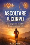 Ascoltare Independently Published Running Consapevole- Ascoltare il corpo Paperback