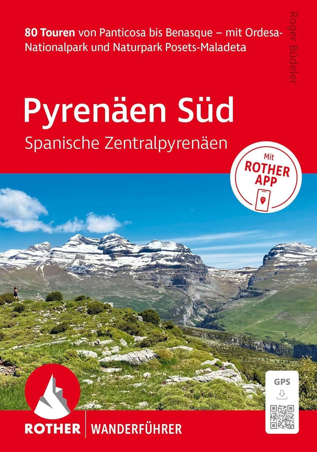 Pyrenees ROTHER Wanderführer Pyrenäen Süd - Spanische Zentralpyrenäen. 80 Touren von Panticosa bis Benasque