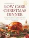 LOW CARB CHRISTMAS DINNER