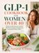 GLP-1 Cookbook for Women Over 40