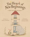 The Heart of New Beginnings: Words That Shape the Future