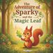 The Libri GmbH The Adventure of Sparky and the Magic Leaf