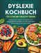 DYSLEXIE KOCHBUCH FÜR ELTERN UND FAMILIEN MIT KINDERN