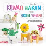 Kawaii Veltman Uitgevers B.V. Kawaii haken voor groene vingers