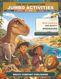 The Big Adventure Jumbo Activities: In Search of Wild Animals and Mighty Dinosaurs