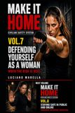 MAKE IT HOME - Volume 7: Defending Yourself as a Woman