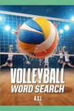 Volleyball Word Search: Fun Puzzle Book for Volleyball Lovers, Teens & Adults | 6x9 Inches, 115 Pages, 50+ Fun & Enchanting Puzzles … A Wonderful Gift for Holidays, Travel & Relaxing