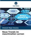 Neue Verlag Unser Wissen Neue Trends im maschinellen Lernen Paperback