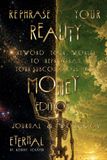 Rephrase Your Reality Money Edition: Reword Your World To Reprogram Your Subconscious Mind
