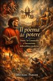 Il poema del potere: Dante, la Commedia e l’invenzione della politica moderna