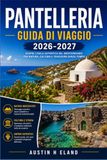 PANTELLERIA GUIDA DI VIAGGIO 2026-2027