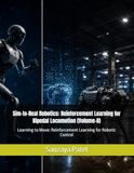 Sim-to-Real Robotics: Reinforcement Learning for Bipedal Locomotion (Volume-II): Learning to Move: Reinforcement Learning for Robotic Control