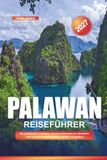 PALAWAN REISEFÜHRER 2027