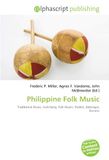 Philippine OmniScriptum Philippine Folk Music: Traditional Music, Kulintang, Folk Music, Psalms, Batangas, Slendro