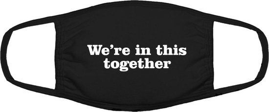 Grappig mondkapje | We're in this together | Zwart katoenen gezichtsmasker