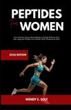 PEPTIDES Independently Published PEPTIDES FOR WOMEN 2026 Edition Paperback