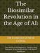 The Biosimilar Revolution in the Age of AI:: How Artificial Intelligence Is Transforming Biologics, Drug Development, and Global Healthcare