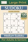 Medium Sudoku: Classic Edition with 100 Puzzles | Large Print for Adults & Seniors