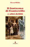 Il Oscar Wilde Il fantasma di Canterville e altri delitti