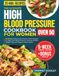 The Ultimate High Blood Pressure Cookbook For Women Over 50