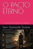 O PACTO ETERNO: A ALIANÇA QUE MUDOU A HISTÓRIA