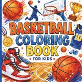 Basketball Coloring Book for Kids: 40+ Pages | Basketball Coloring Pages with Mazes, Word Searches & Puzzles | Fun Kids Sport Activity Book for Boys and Girls Ages 4-8