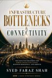 Infrastructure Bottlenecks & Connectivity: THE EXECUTIVE BLUEPRINT FOR FIBER-CONNECTED CITIES, BUSINESS RESILIENCE, AND GROWTH