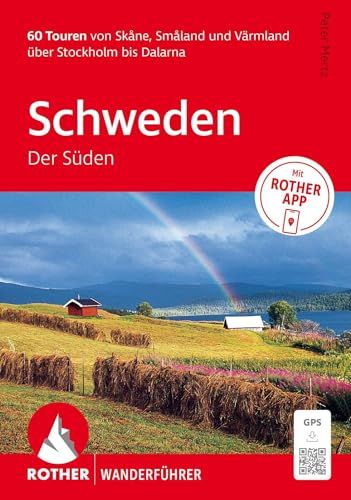 ROTHER Wanderführer Schweden: Der Süden. 60 Touren von Skåne, Småland und Värmland über Stockholm bis Dalarna