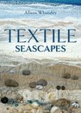 Textile The Crowood Press Ltd Textile Seascapes Paperback