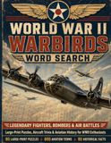 World War II Warbirds Word Search: Legendary Fighters, Bombers & Air Battles: Large-Print Puzzles, Aircraft Trivia & Aviation History for WWII Enthusiasts