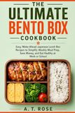 The Ultimate Bento Box Cookbook