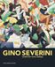 Gino Dario Cimorelli Editore Gino Severini. Modernità come dialogo