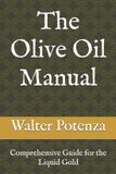 The Flavors + Knowledge: The Olive Oil Manual